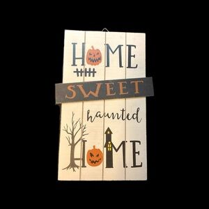 Halloween Home Sweet Home Sign indoors and outdoors